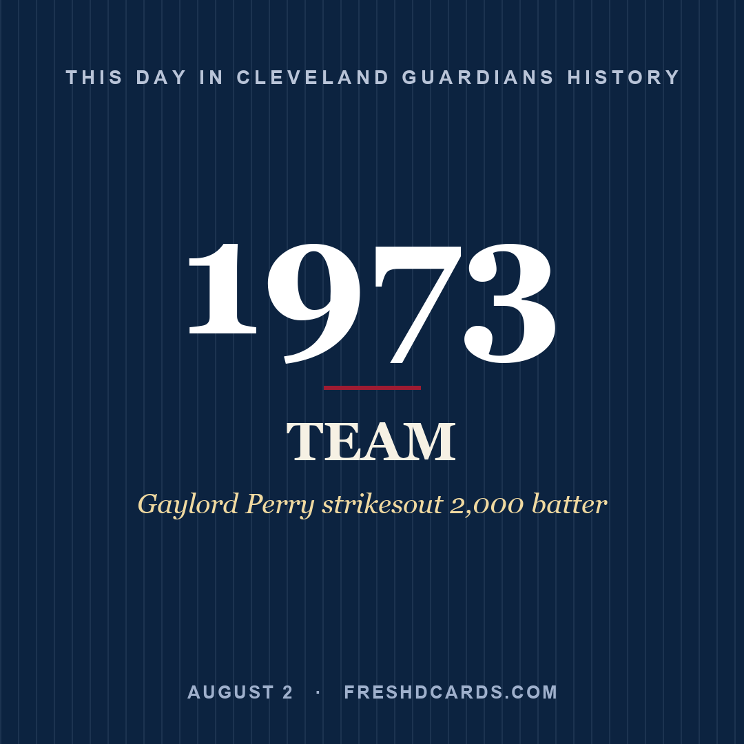 Cleveland Guardians: Cleveland Guardians, 1973, Gaylord Perry strikesout 2,000 batter
