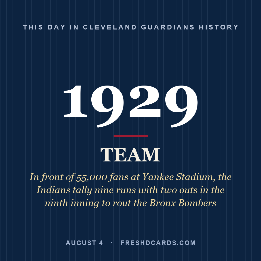 Cleveland Guardians: Cleveland Guardians, 1929, In front of 55,000 fans at Yankee Stadium, the Indians tally nine runs with two outs in the ninth inning to rout the Bronx Bombers