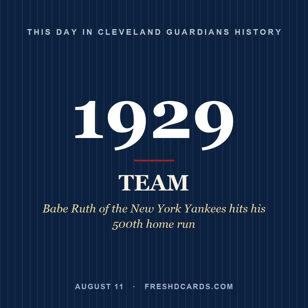 Cleveland Guardians: Cleveland Guardians, 1929, Babe Ruth of the New York Yankees hits his 500th home run