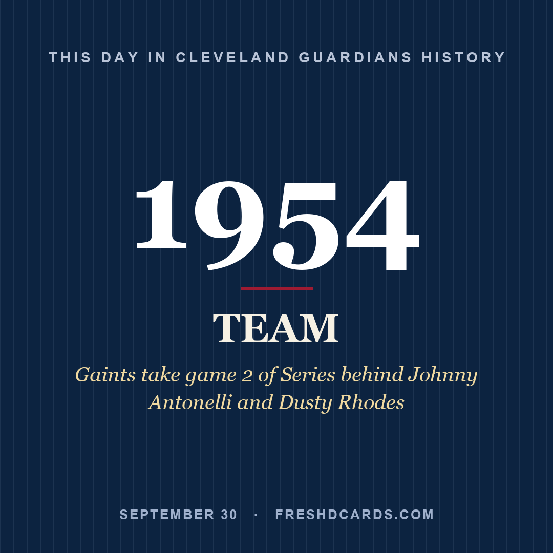 Cleveland Guardians: Cleveland Guardians, 1954, Gaints take game 2 of Series behind Johnny Antonelli and Dusty Rhodes