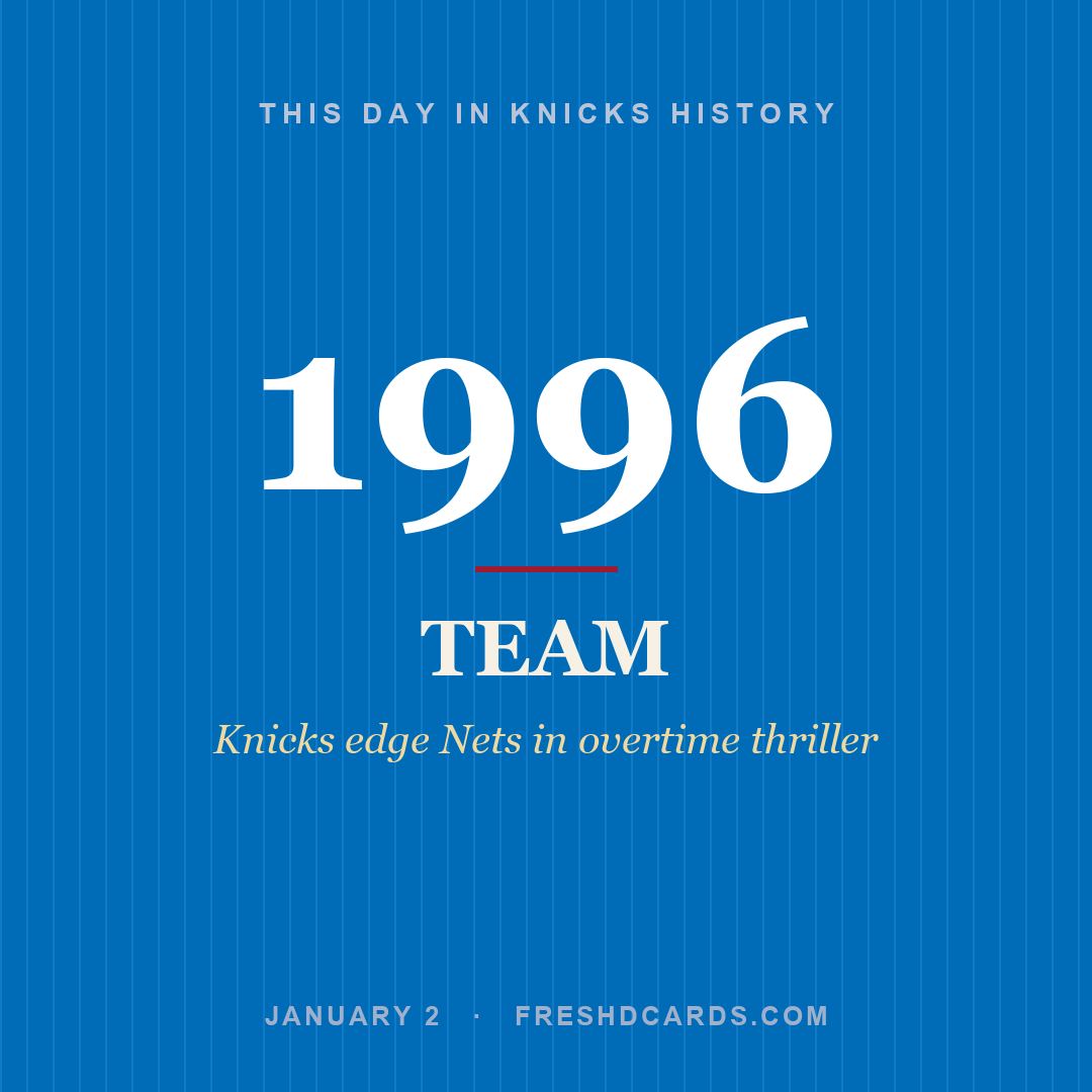 Knicks: Knicks, 1996, Knicks edge Nets in overtime thriller