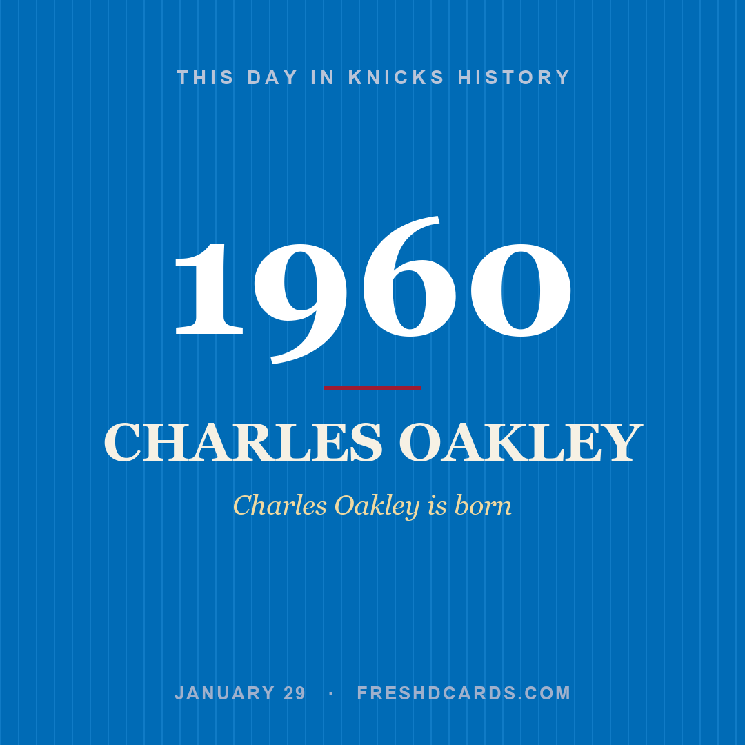 Knicks: Charles Oakley, 1960, Charles Oakley is born