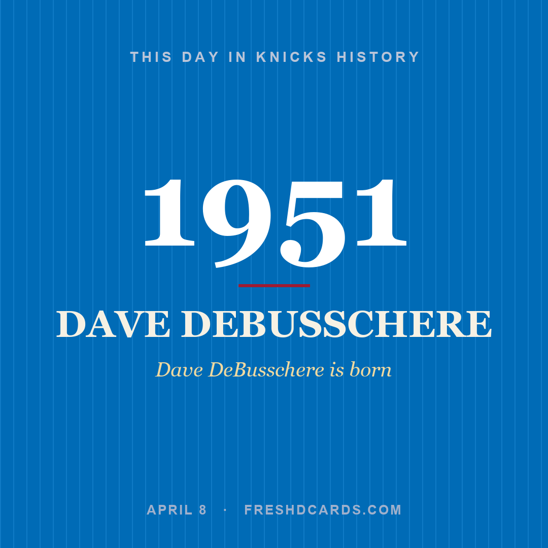 Knicks: Dave DeBusschere, 1951, Dave DeBusschere is born