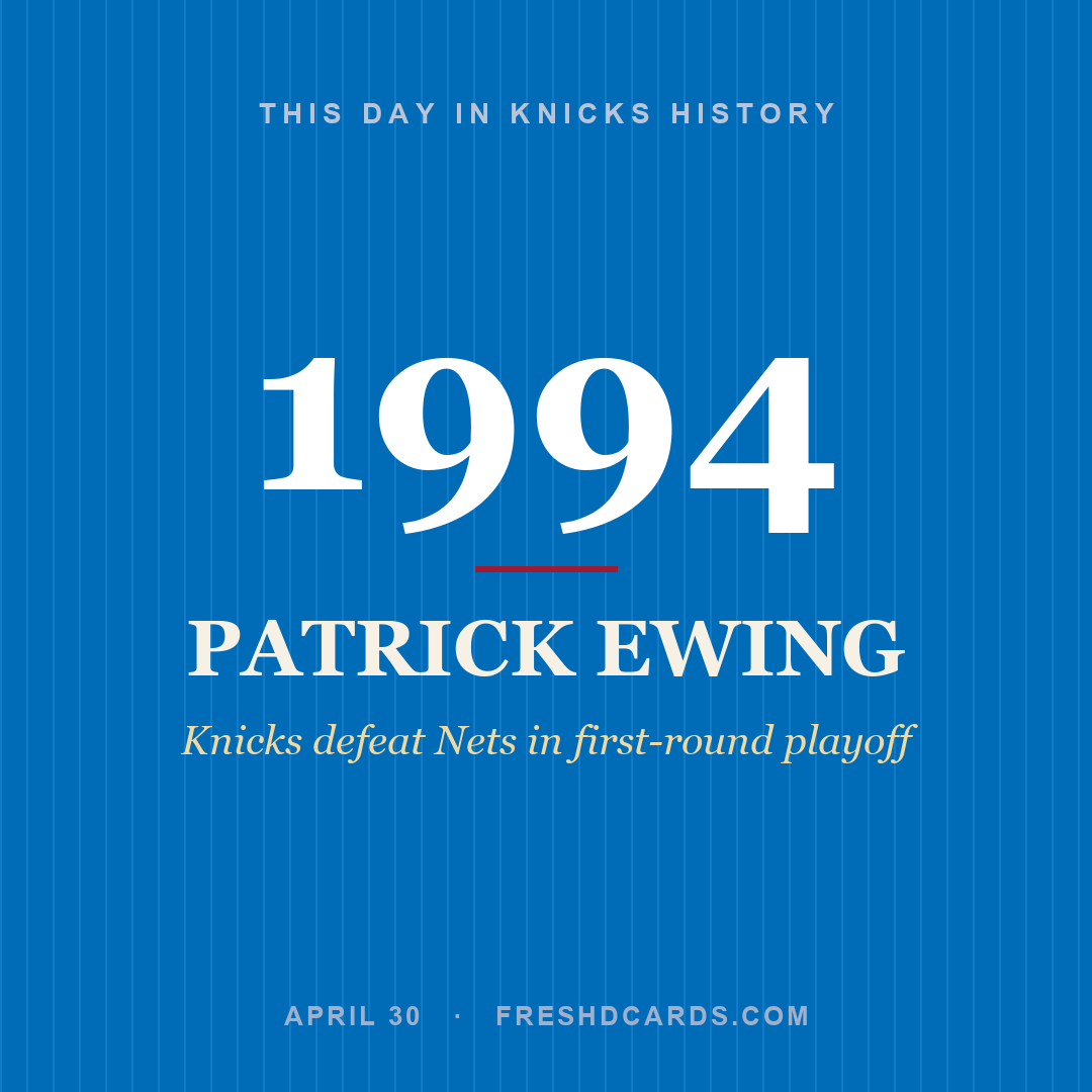 Knicks: Patrick Ewing, 1994, Knicks defeat Nets in first-round playoff