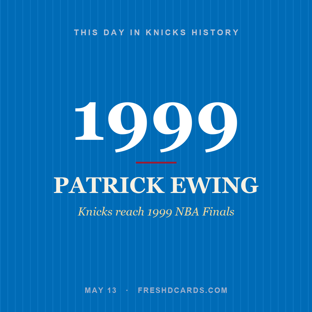 Knicks: Patrick Ewing, 1999, Knicks reach 1999 NBA Finals
