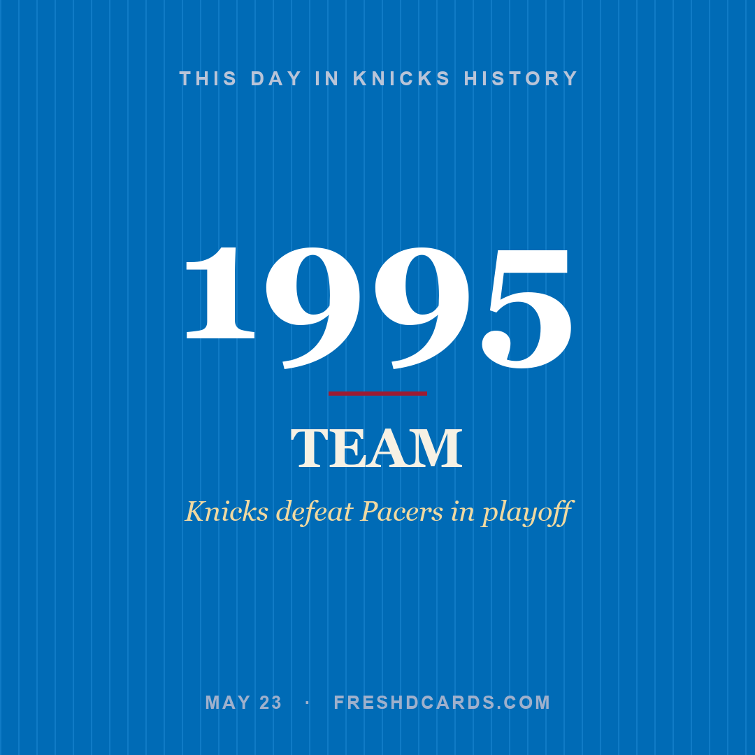 Knicks: Knicks, 1995, Knicks defeat Pacers in playoff