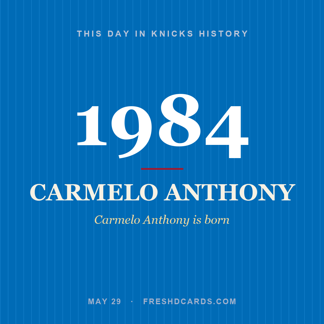 Knicks: Carmelo Anthony, 1984, Carmelo Anthony is born