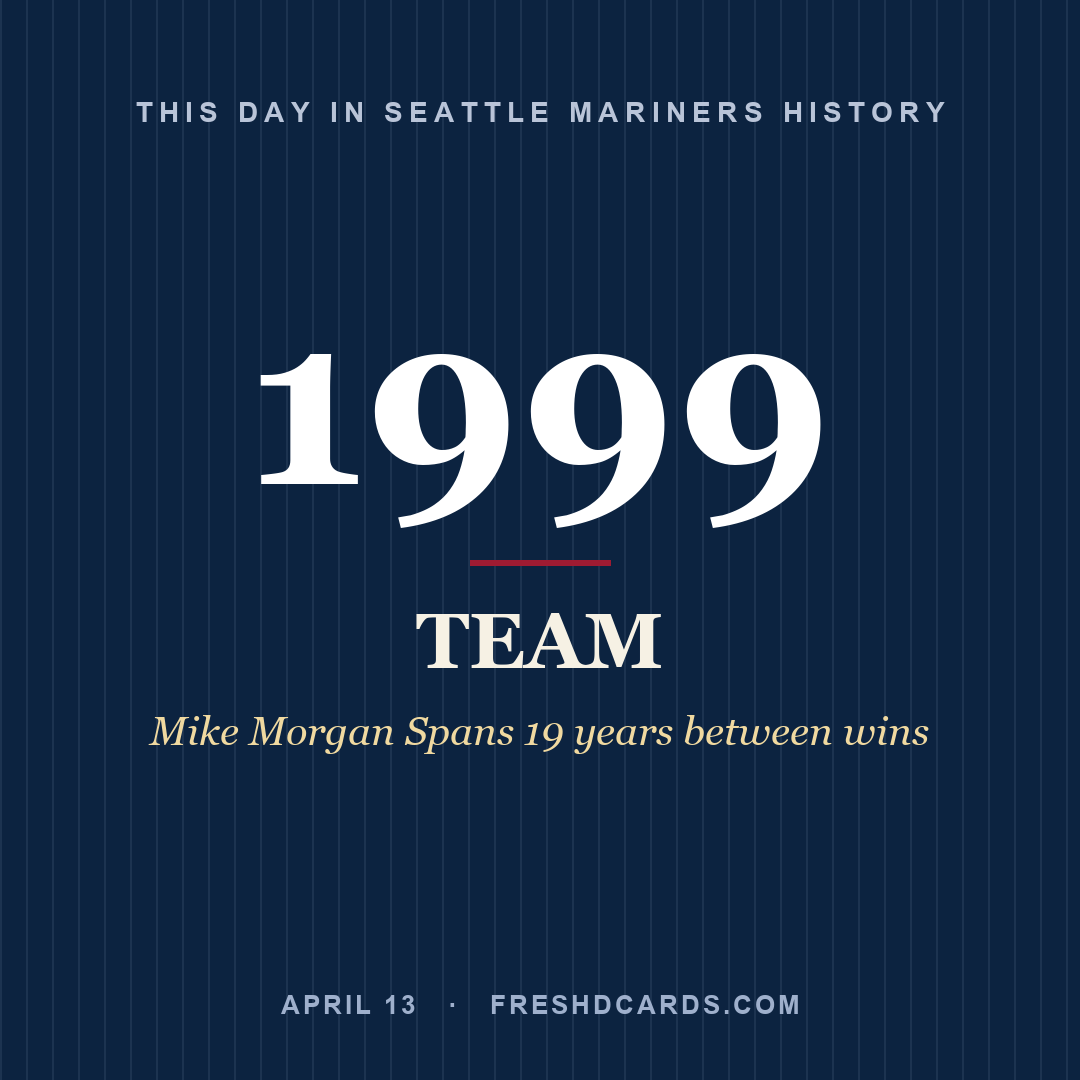 Seattle Mariners: Seattle Mariners, 1999, Mike Morgan Spans 19 years between wins