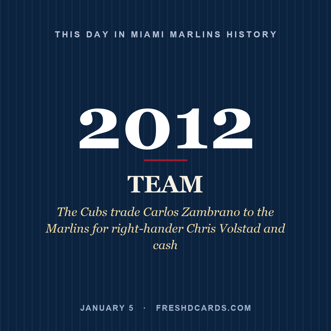 Miami Marlins: Miami Marlins, 2012, The Cubs trade Carlos Zambrano to the Marlins for right-hander Chris Volstad and cash