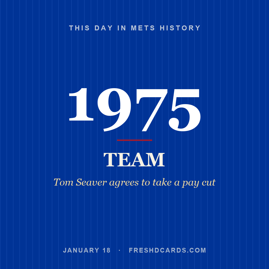 Mets: Mets, 1975, Tom Seaver agrees to take a pay cut