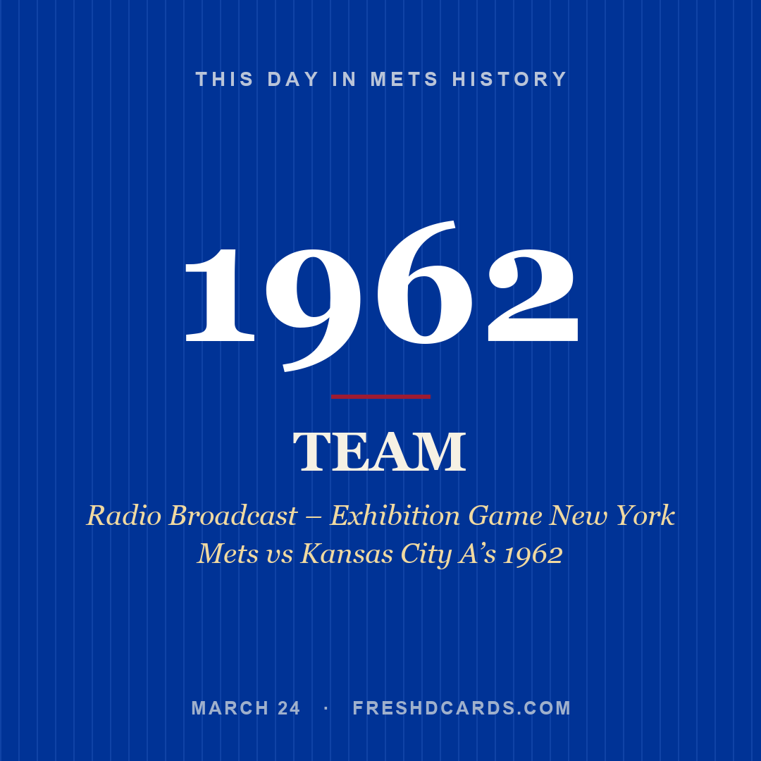 Mets: Mets, 1962, Radio Broadcast – Exhibition Game New York Mets vs Kansas City A’s 1962