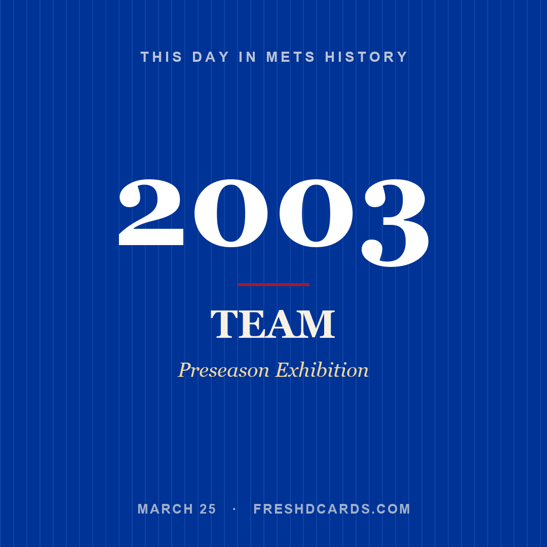 Mets: Mets, 2003, Preseason Exhibition