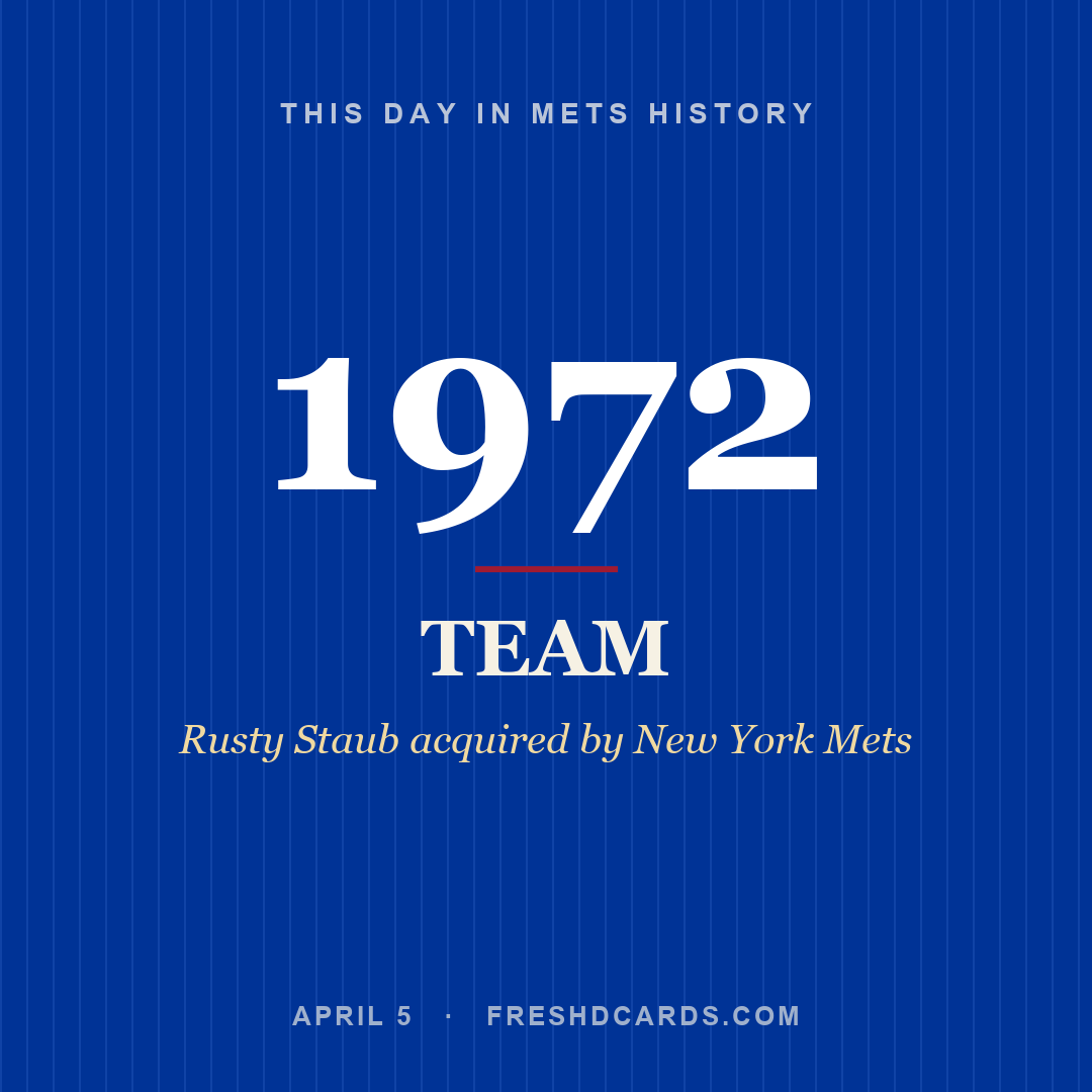 Mets: Mets, 1972, Rusty Staub acquired by New York Mets