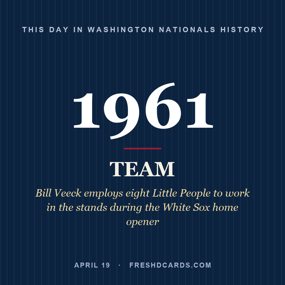Washington Nationals: Washington Nationals, 1961, Bill Veeck employs eight Little People to work in the stands during the White Sox home opener