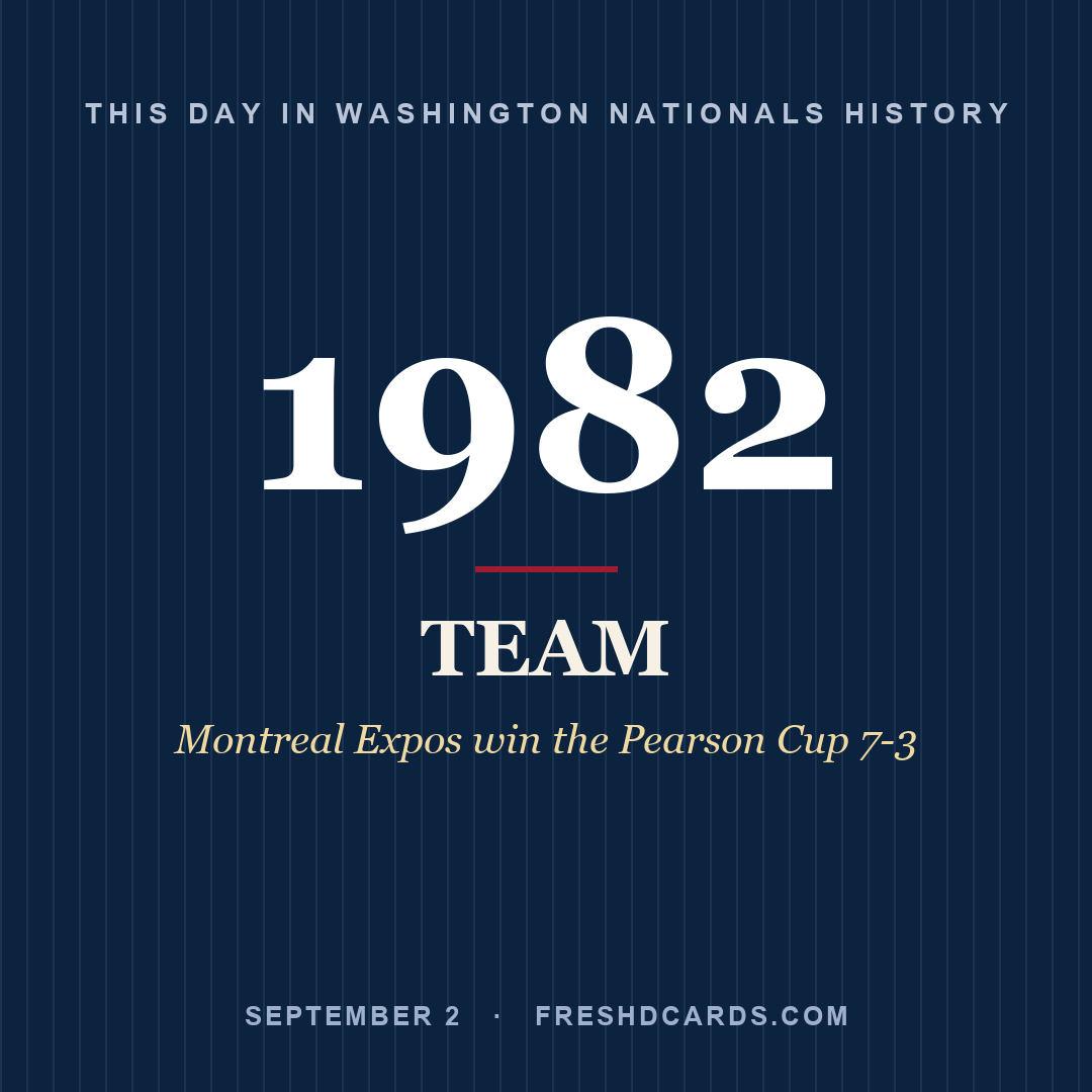 Washington Nationals: Washington Nationals, 1982, Montreal Expos win the Pearson Cup 7-3