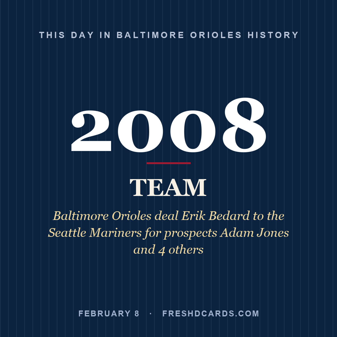 Baltimore Orioles: Baltimore Orioles, 2008, Baltimore Orioles deal Erik Bedard to the Seattle Mariners for prospects Adam Jones and 4 others