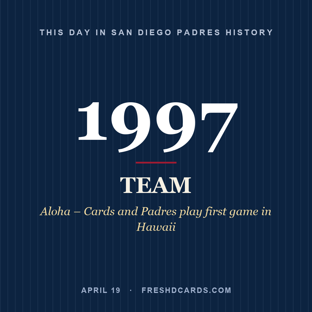 San Diego Padres: San Diego Padres, 1997, Aloha – Cards and Padres play first game in Hawaii