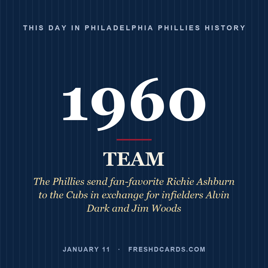 Philadelphia Phillies: Philadelphia Phillies, 1960, The Phillies send fan-favorite Richie Ashburn to the Cubs in exchange for infielders Alvin Dark and Jim Woods