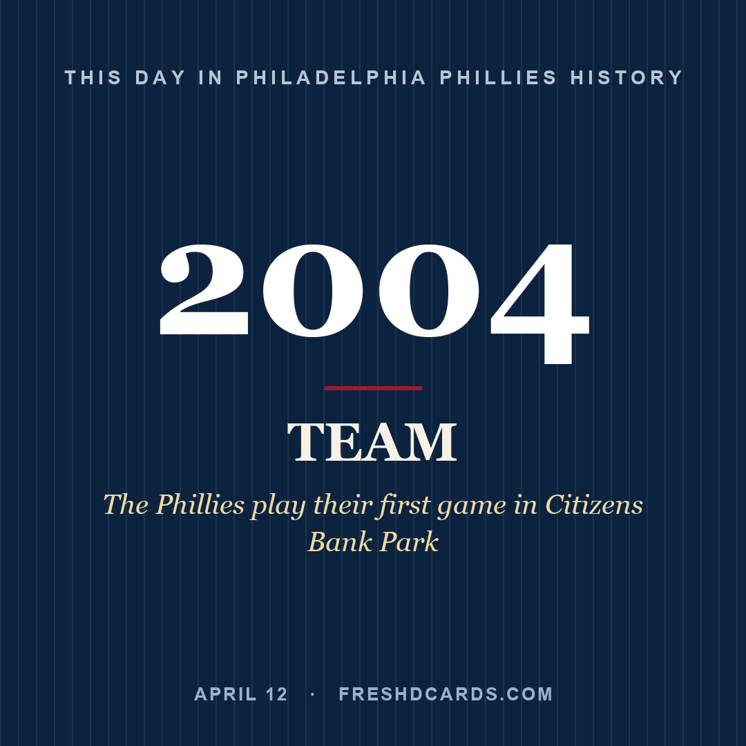 Philadelphia Phillies: Philadelphia Phillies, 2004, The Phillies play their first game in Citizens Bank Park