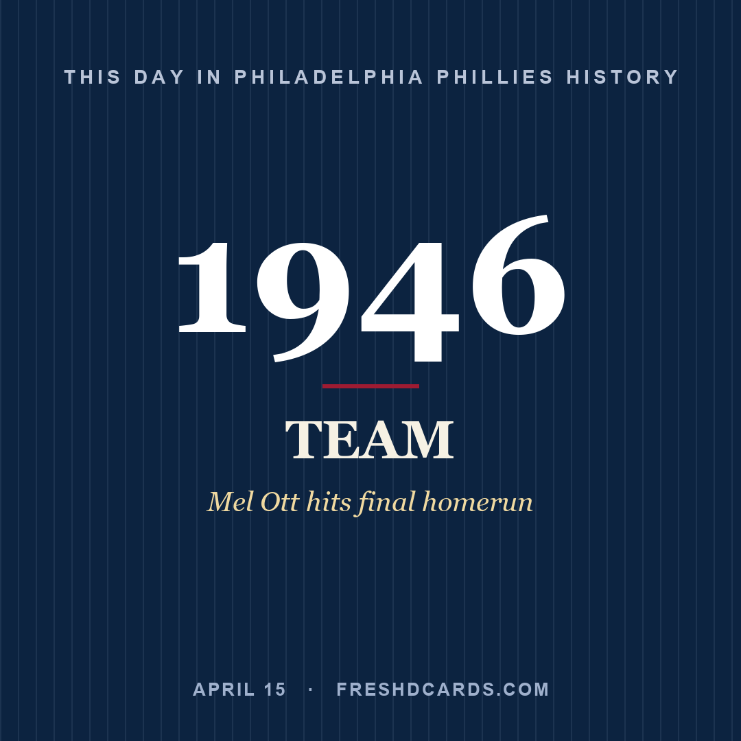 Philadelphia Phillies: Philadelphia Phillies, 1946, Mel Ott hits final homerun