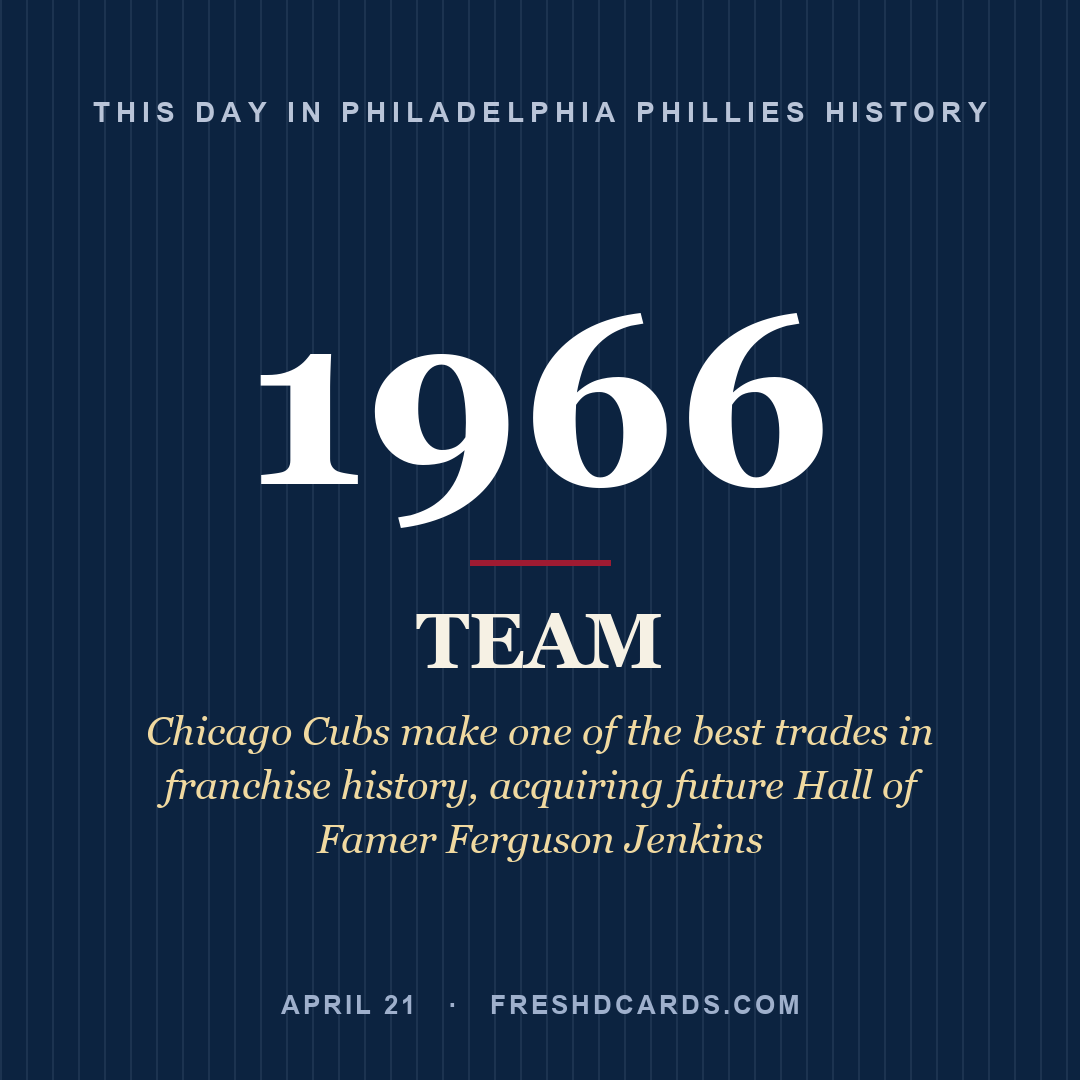 Philadelphia Phillies: Philadelphia Phillies, 1966, Chicago Cubs make one of the best trades in franchise history, acquiring future Hall of Famer Ferguson Jenkins