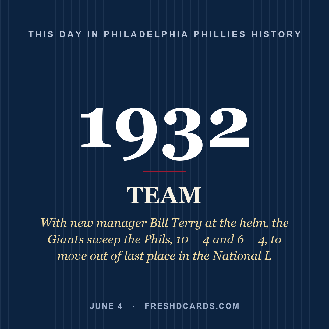 Philadelphia Phillies: Philadelphia Phillies, 1932, With new manager Bill Terry at the helm‚ the Giants sweep the Phils‚ 10 – 4 and 6 – 4‚ to move out of last place in the National L