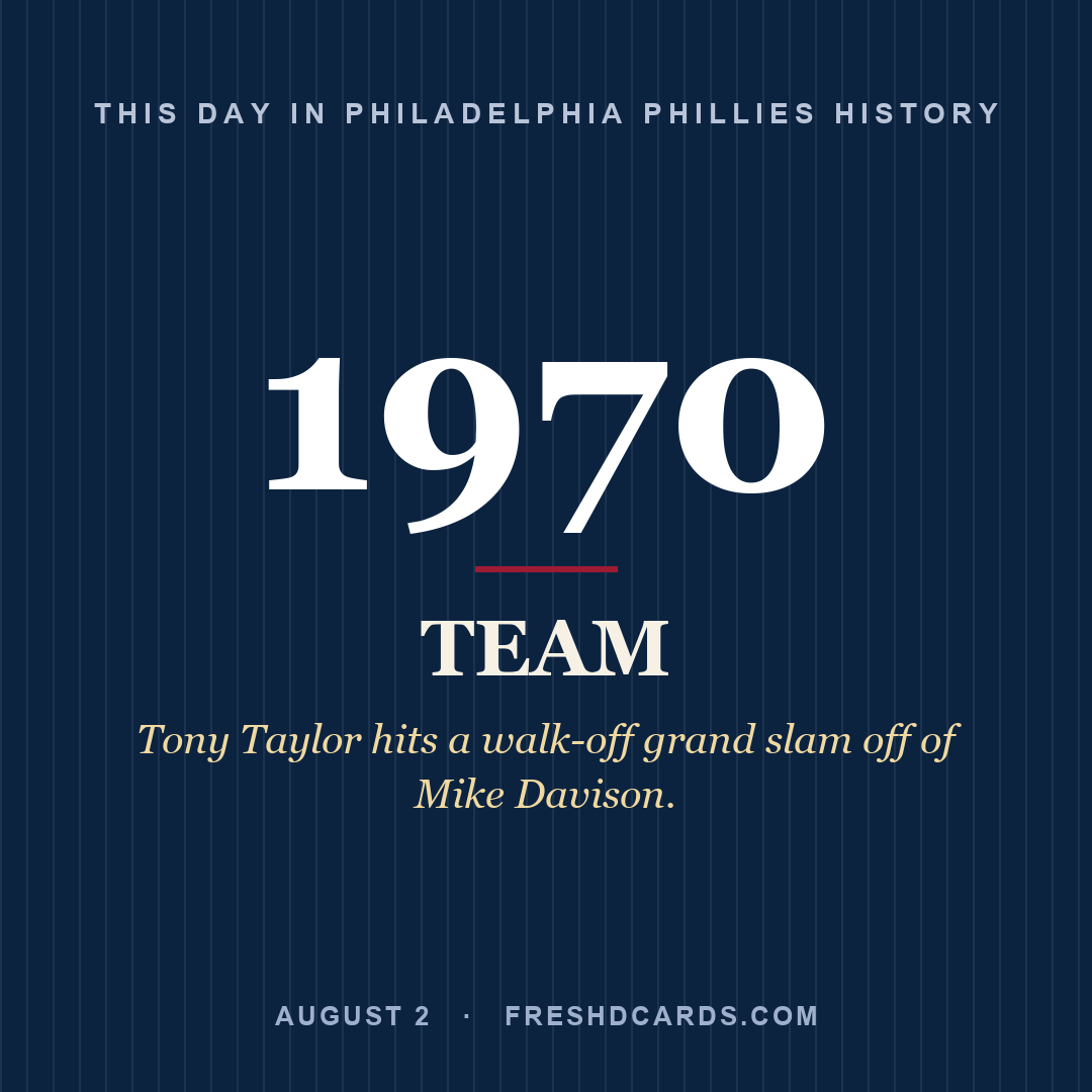 Philadelphia Phillies: Philadelphia Phillies, 1970, Tony Taylor hits a walk-off grand slam off of Mike Davison.