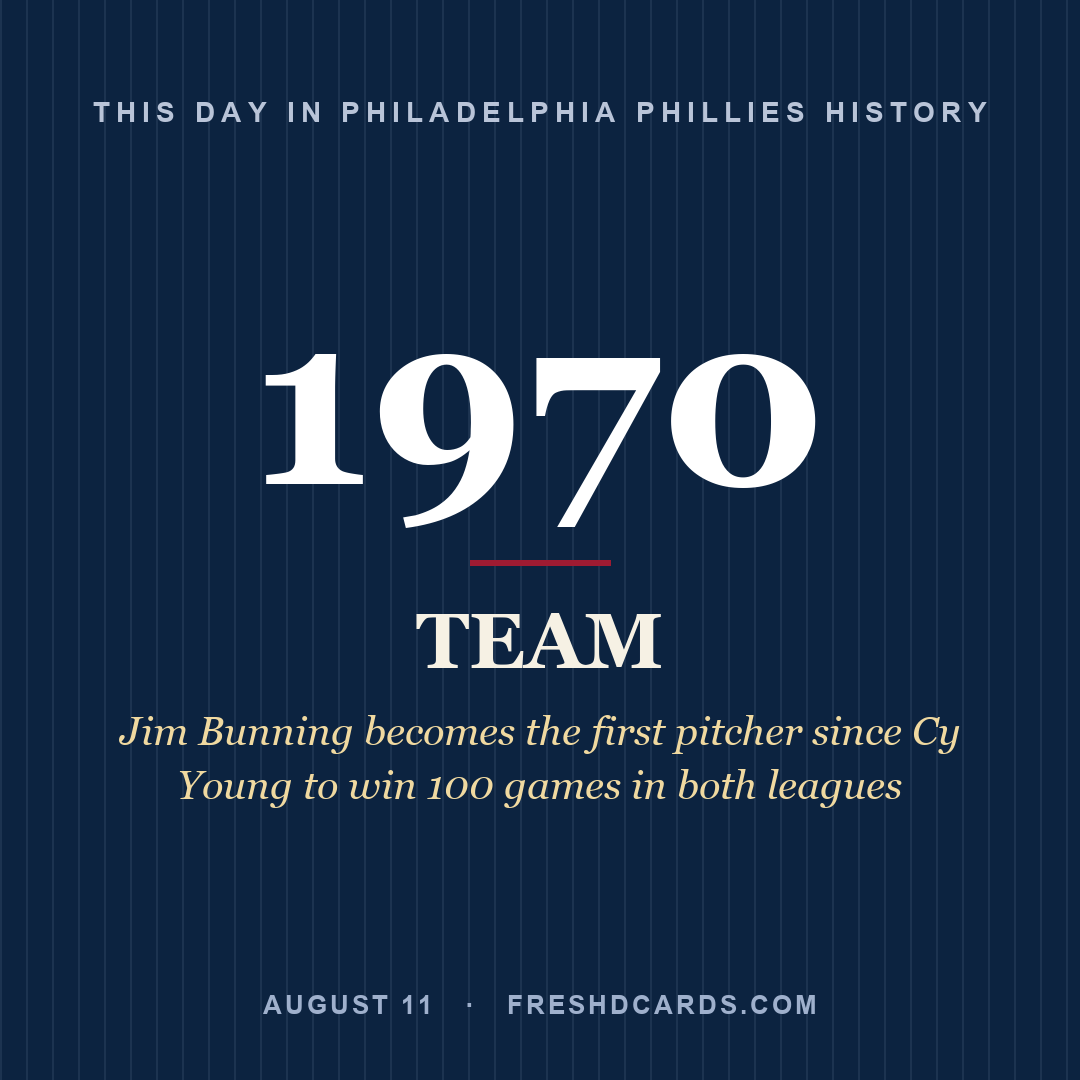 Philadelphia Phillies: Philadelphia Phillies, 1970, Jim Bunning becomes the first pitcher since Cy Young to win 100 games in both leagues