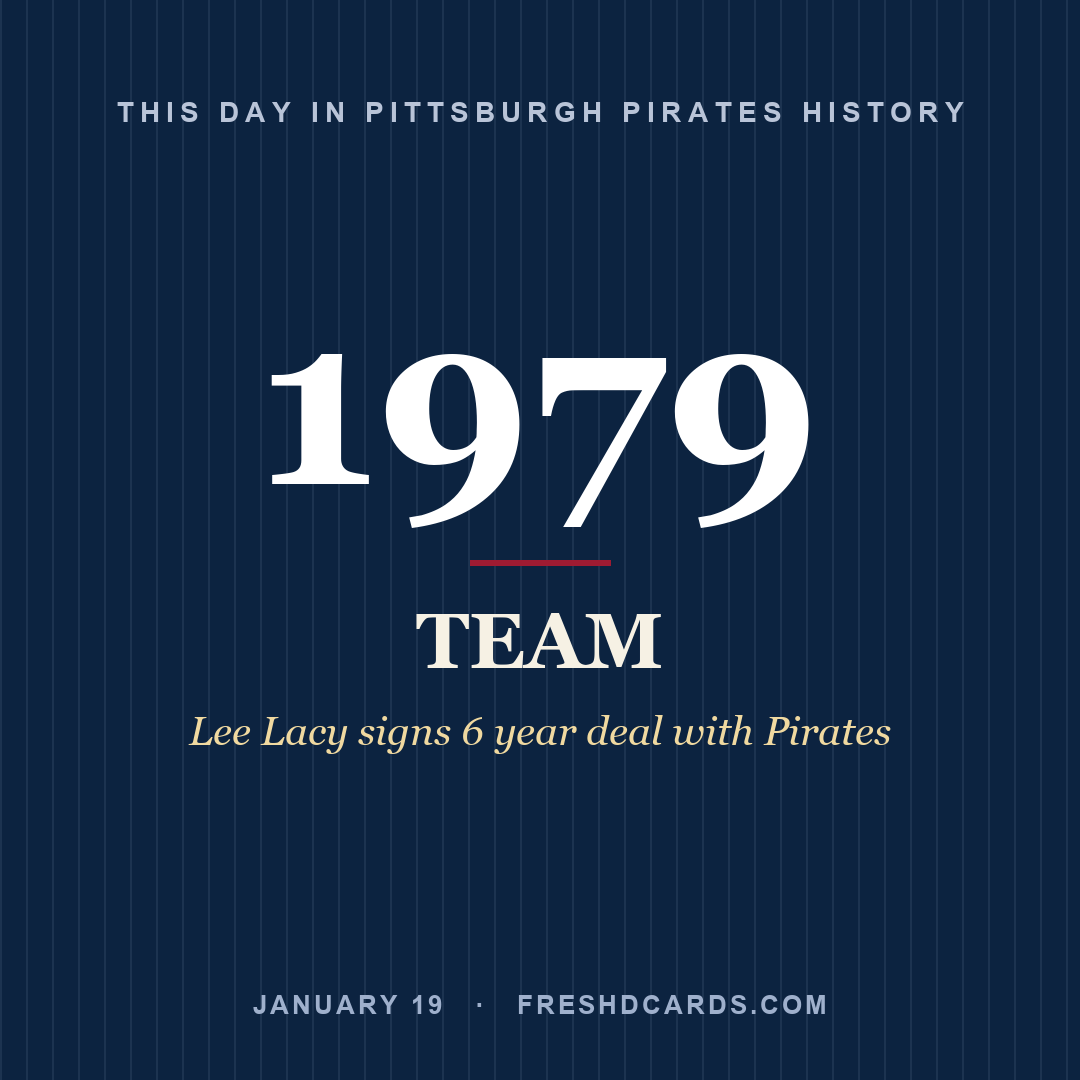 Pittsburgh Pirates: Pittsburgh Pirates, 1979, Lee Lacy signs 6 year deal with Pirates