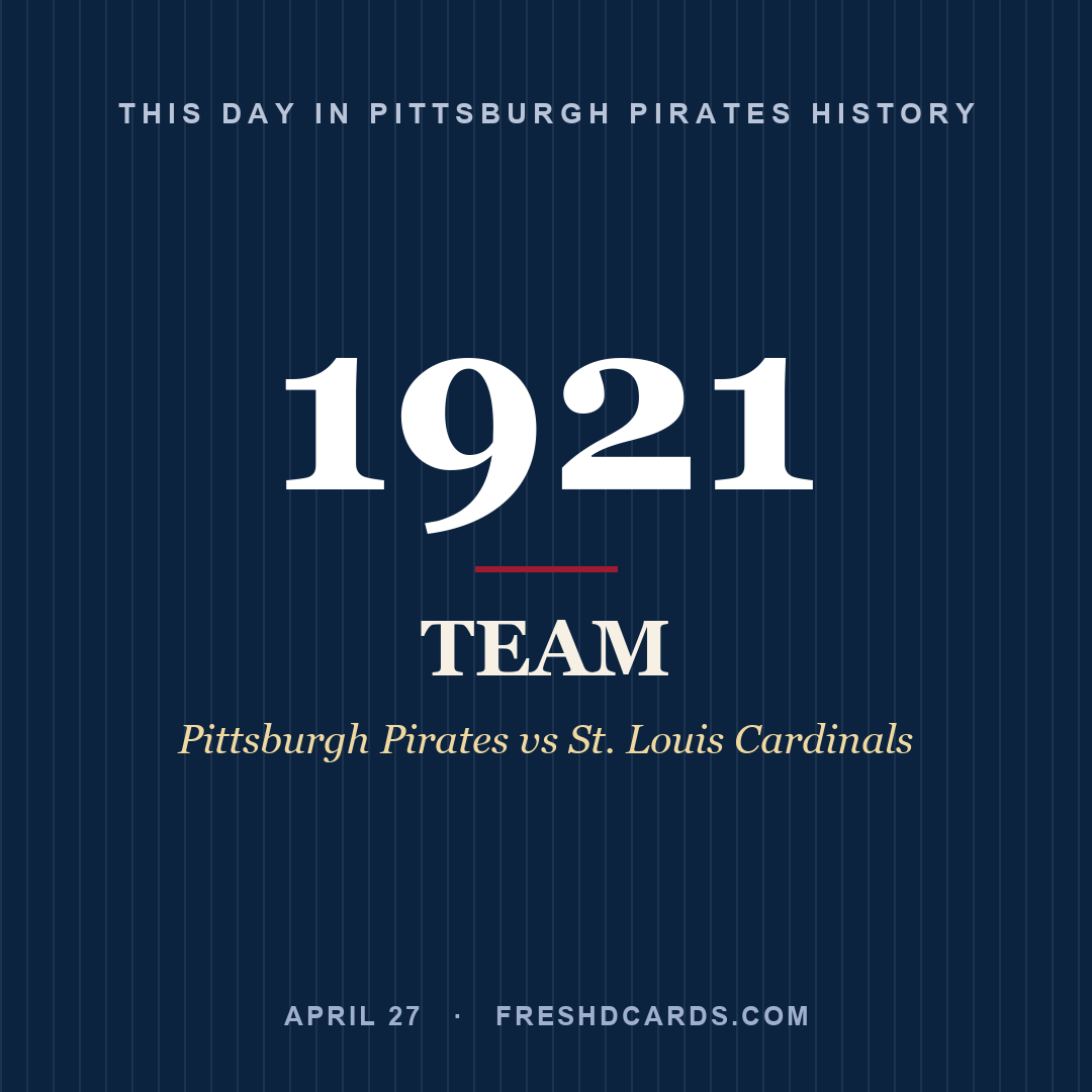 Pittsburgh Pirates: Pittsburgh Pirates, 1921, Pittsburgh Pirates vs St. Louis Cardinals