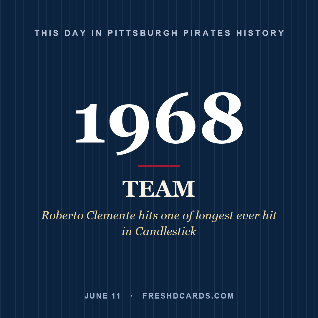 Pittsburgh Pirates: Pittsburgh Pirates, 1968, Roberto Clemente hits one of longest ever hit in Candlestick