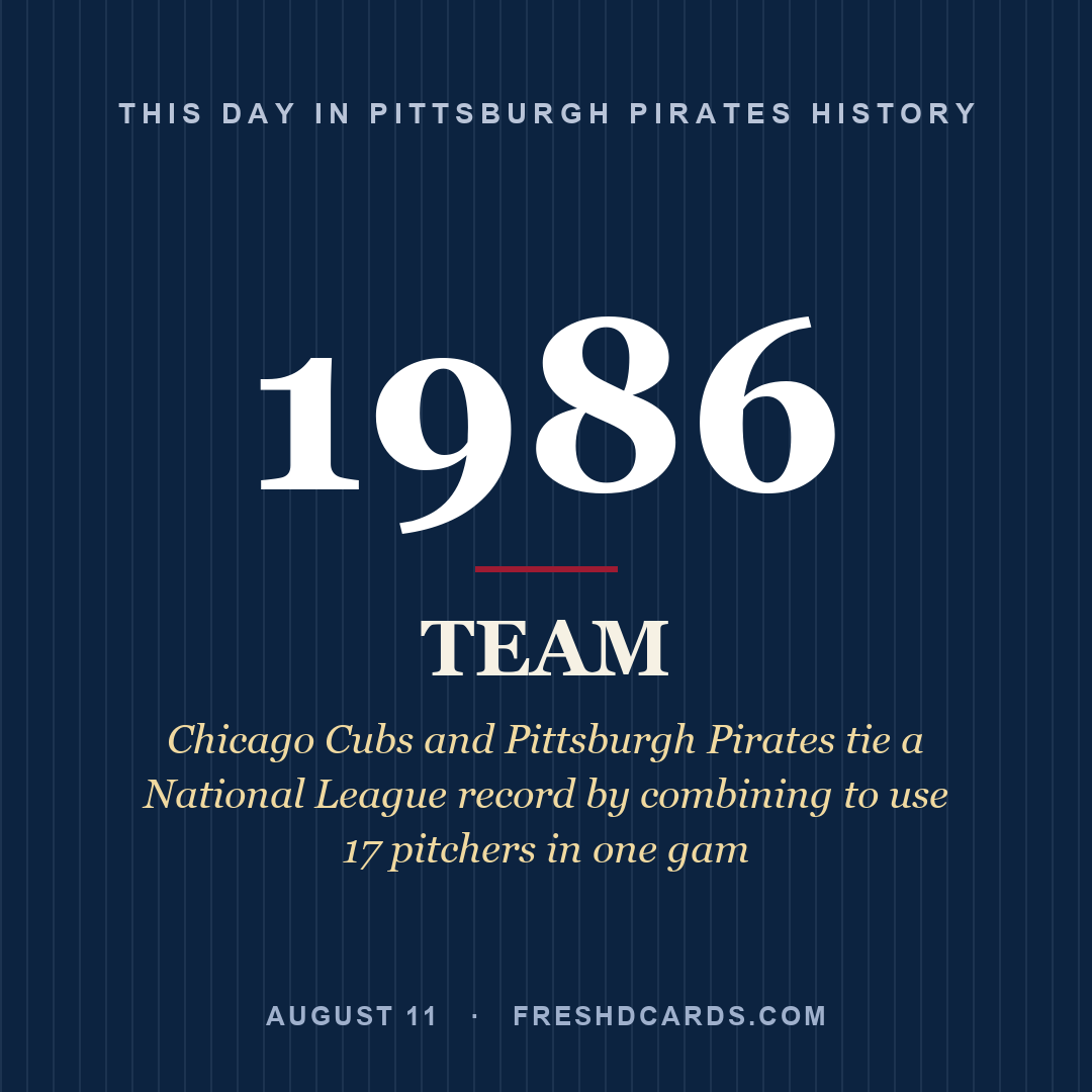 Pittsburgh Pirates: Pittsburgh Pirates, 1986, Chicago Cubs and Pittsburgh Pirates tie a National League record by combining to use 17 pitchers in one gam