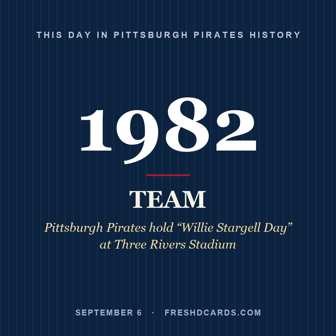 Pittsburgh Pirates: Pittsburgh Pirates, 1982, Pittsburgh Pirates hold “Willie Stargell Day” at Three Rivers Stadium