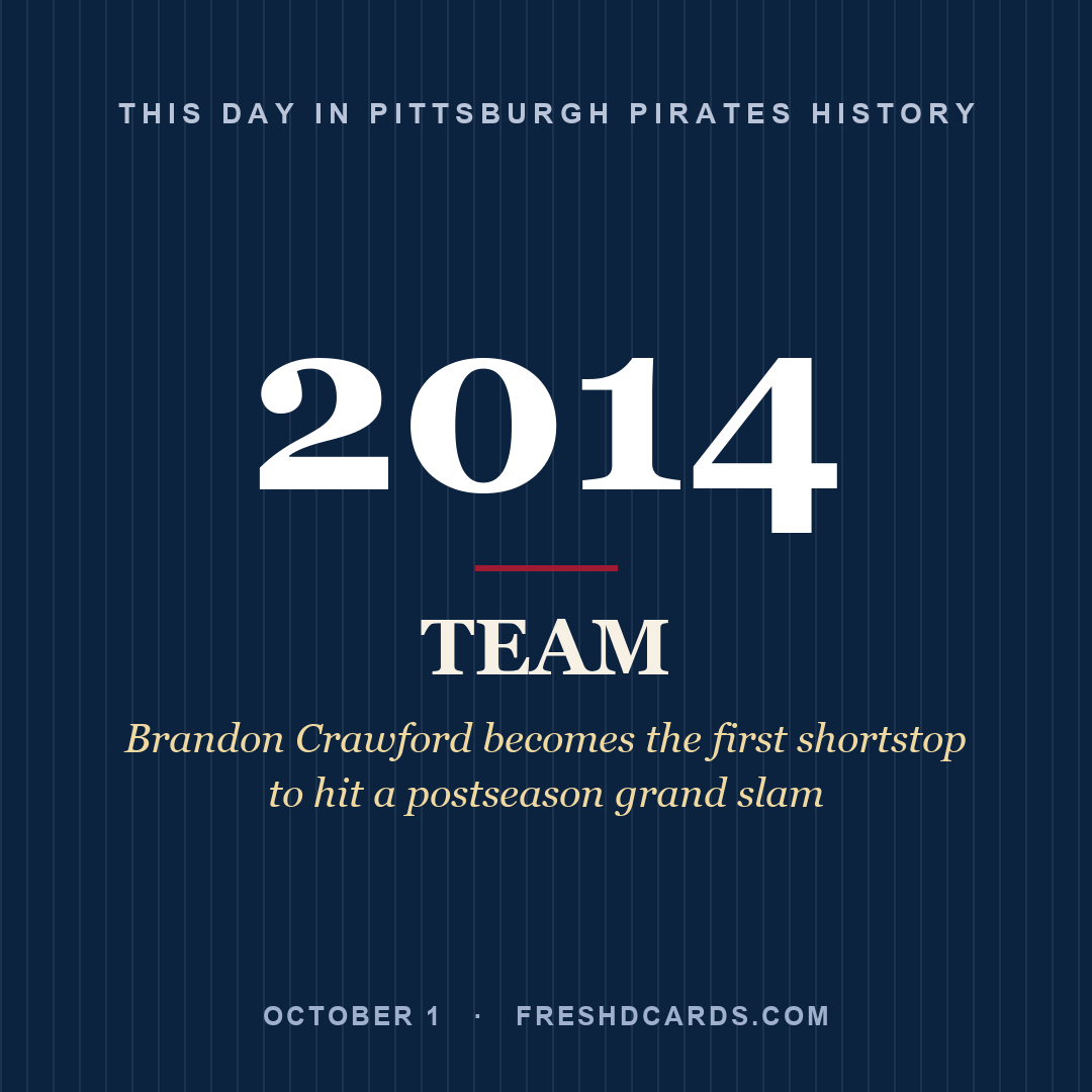 Pittsburgh Pirates: Pittsburgh Pirates, 2014, Brandon Crawford becomes the first shortstop to hit a postseason grand slam