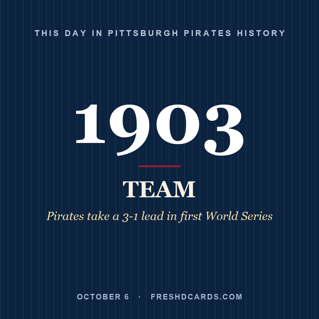 Pittsburgh Pirates: Pittsburgh Pirates, 1903, Pirates take a 3-1 lead in first World Series