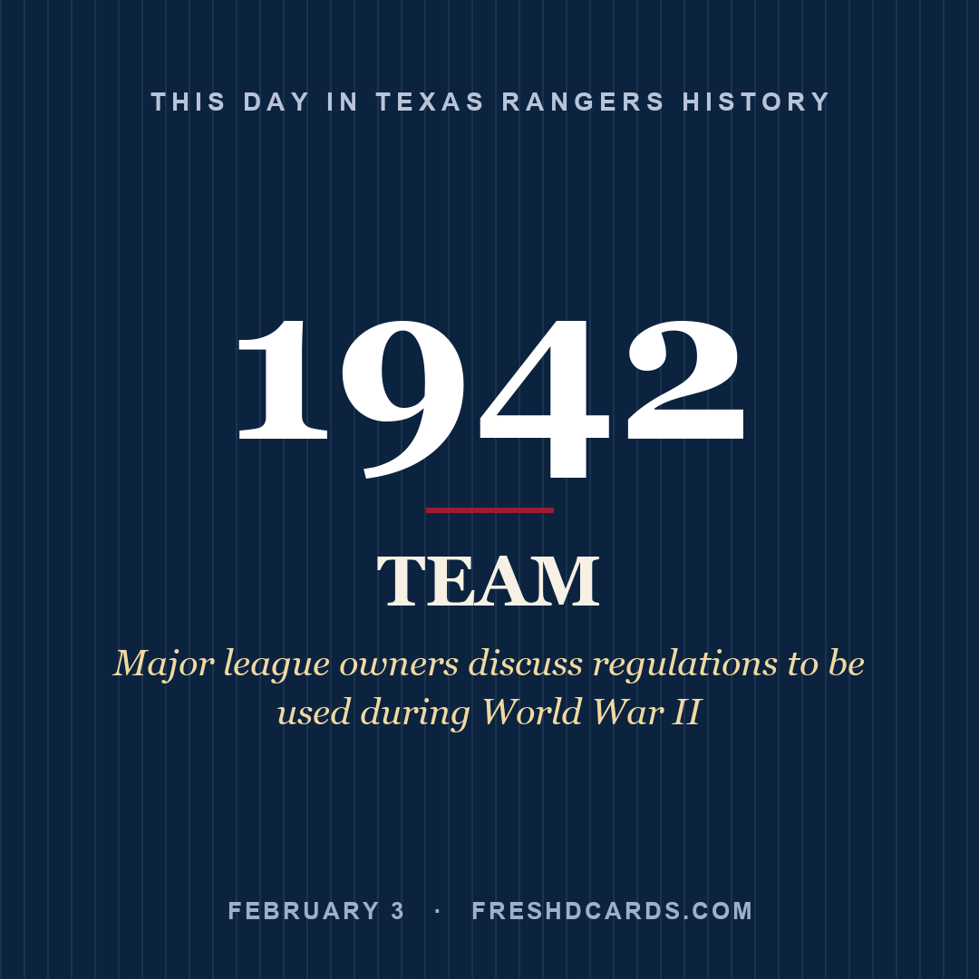 Texas Rangers: Texas Rangers, 1942, Major league owners discuss regulations to be used during World War II