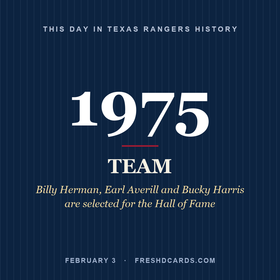 Texas Rangers: Texas Rangers, 1975, Billy Herman, Earl Averill and Bucky Harris are selected for the Hall of Fame