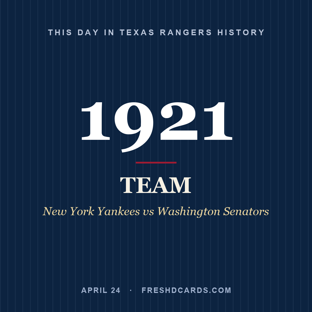 Texas Rangers: Texas Rangers, 1921, New York Yankees vs Washington Senators