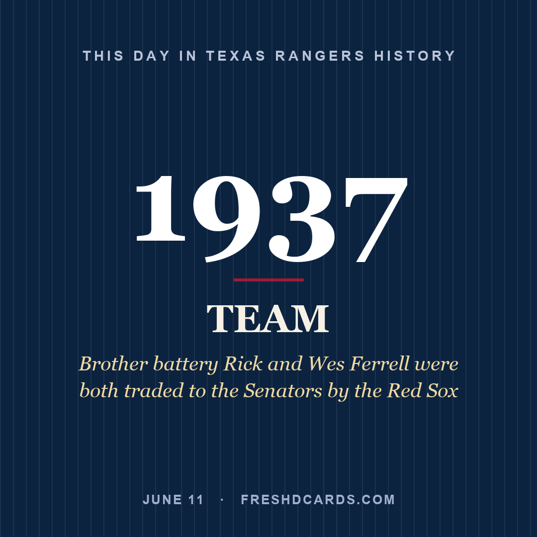 Texas Rangers: Texas Rangers, 1937, Brother battery Rick and Wes Ferrell were both traded to the Senators by the Red Sox