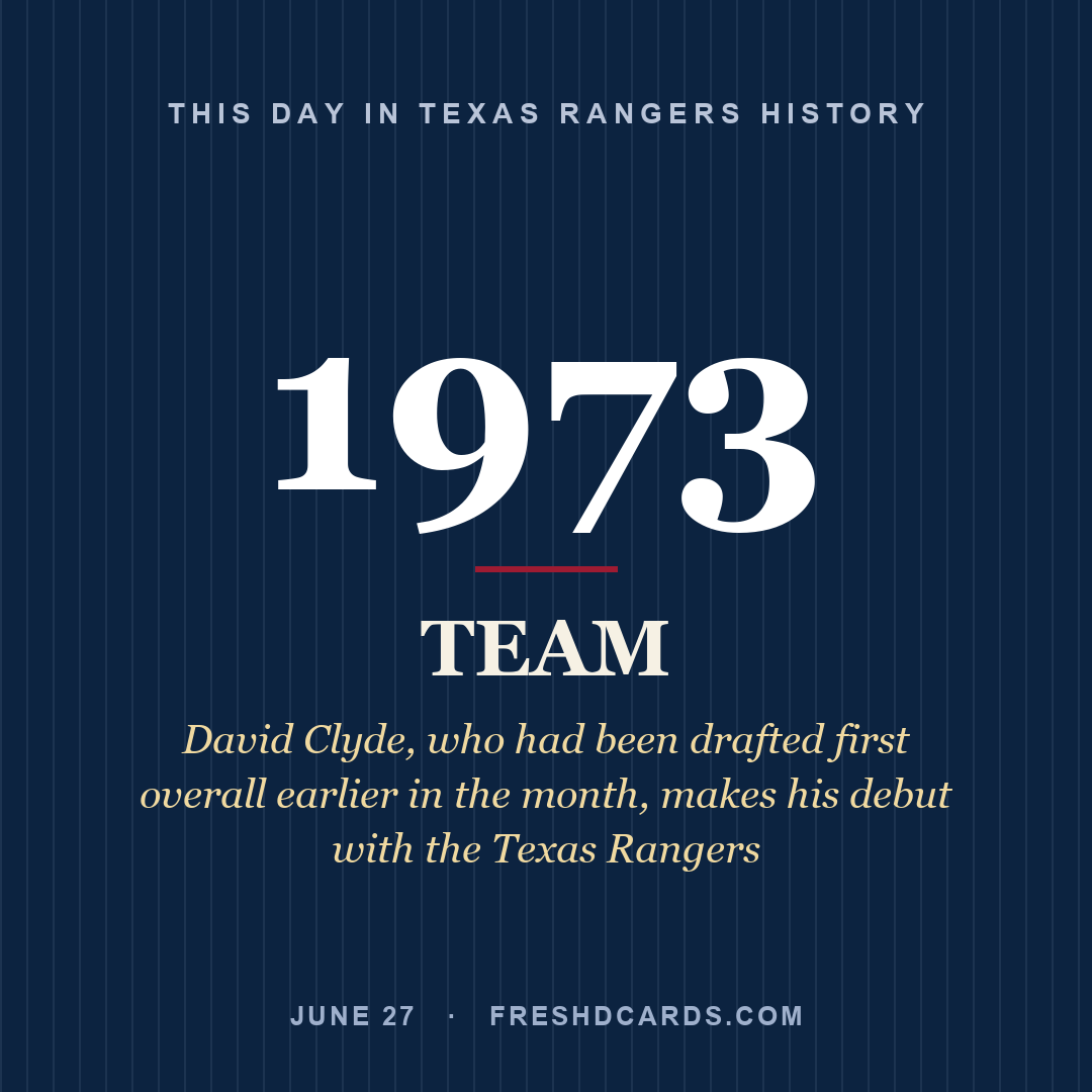 Texas Rangers: Texas Rangers, 1973, David Clyde, who had been drafted first overall earlier in the month, makes his debut with the Texas Rangers