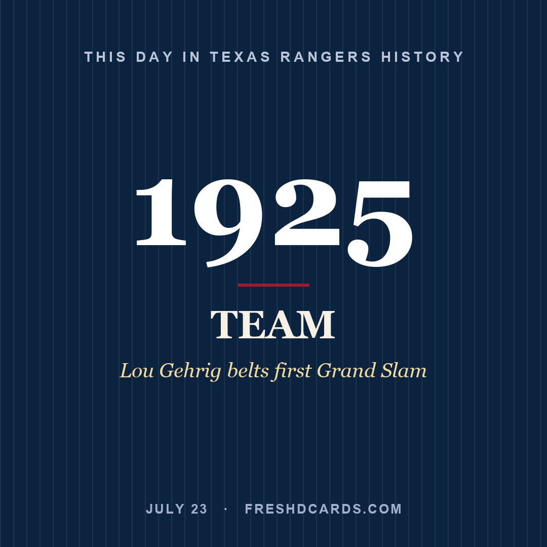 Texas Rangers: Texas Rangers, 1925, Lou Gehrig belts first Grand Slam