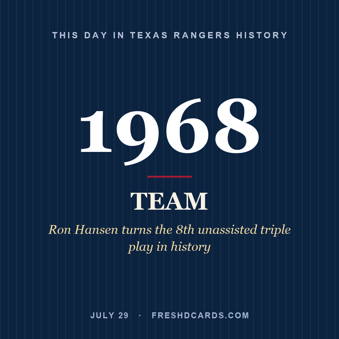 Texas Rangers: Texas Rangers, 1968, Ron Hansen turns the 8th unassisted triple play in history