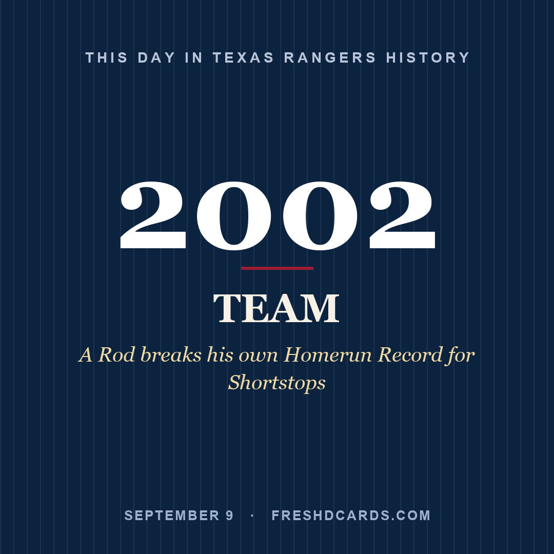 Texas Rangers: Texas Rangers, 2002, A Rod breaks his own Homerun Record for Shortstops