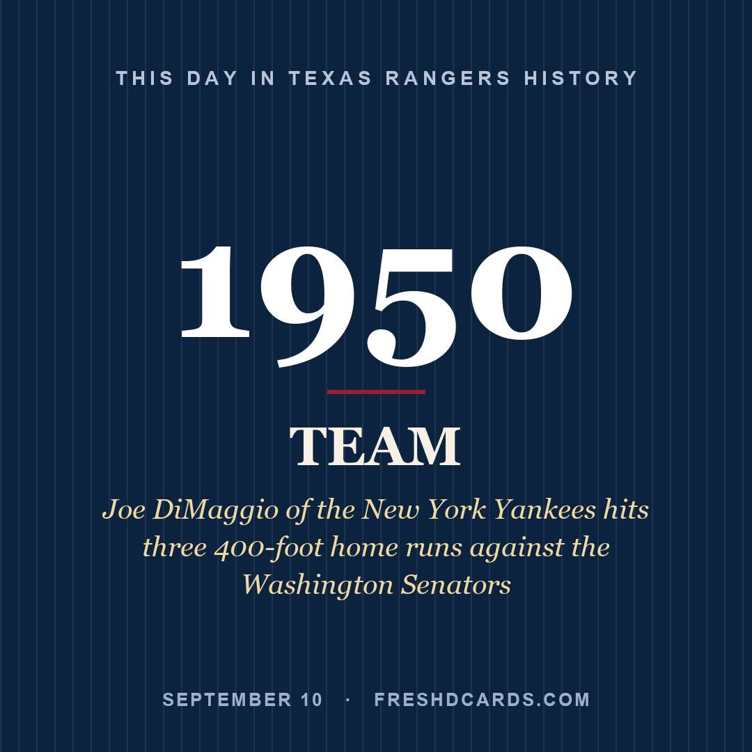 Texas Rangers: Texas Rangers, 1950, Joe DiMaggio of the New York Yankees hits three 400-foot home runs against the Washington Senators