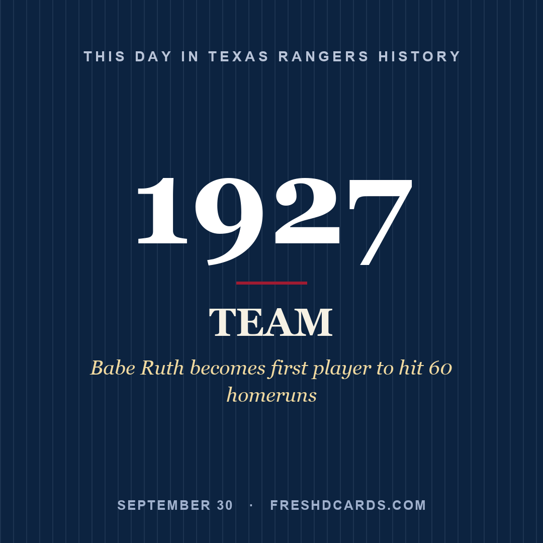 Texas Rangers: Texas Rangers, 1927, Babe Ruth becomes first player to hit 60 homeruns