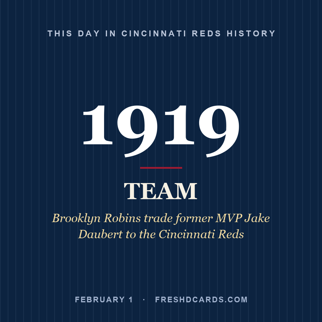 Cincinnati Reds: Cincinnati Reds, 1919, Brooklyn Robins trade former MVP Jake Daubert to the Cincinnati Reds