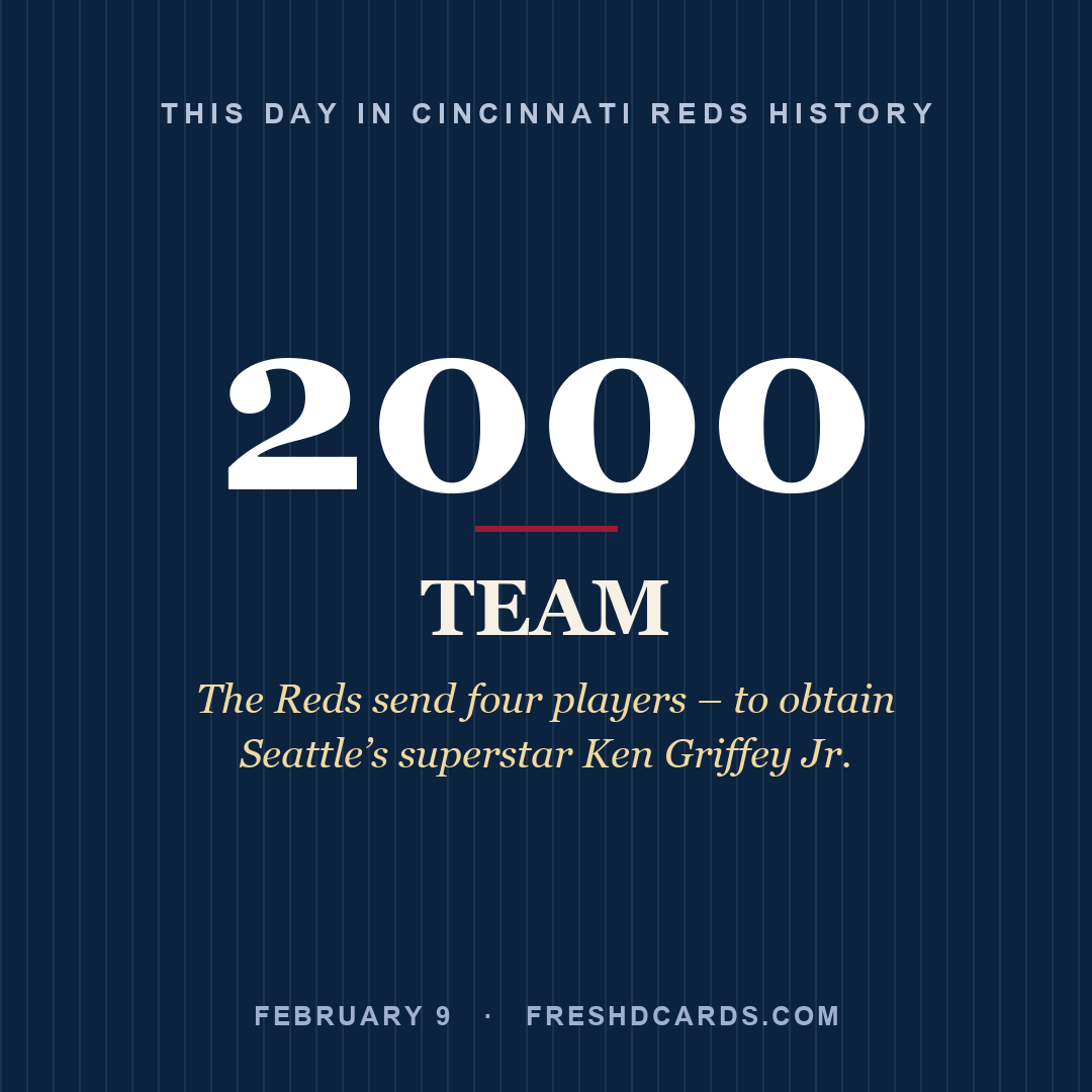 Cincinnati Reds: Cincinnati Reds, 2000, The Reds send four players – to obtain Seattle’s superstar Ken Griffey Jr.