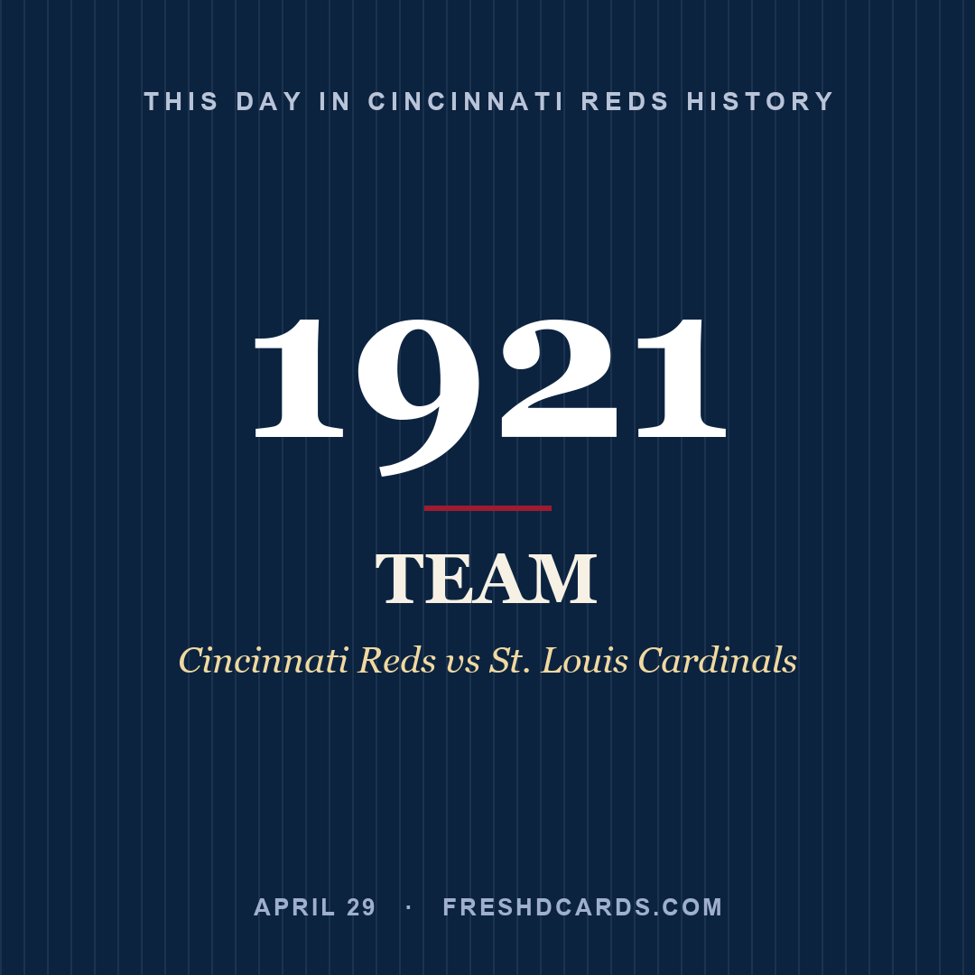 Cincinnati Reds: Cincinnati Reds, 1921, Cincinnati Reds vs St. Louis Cardinals