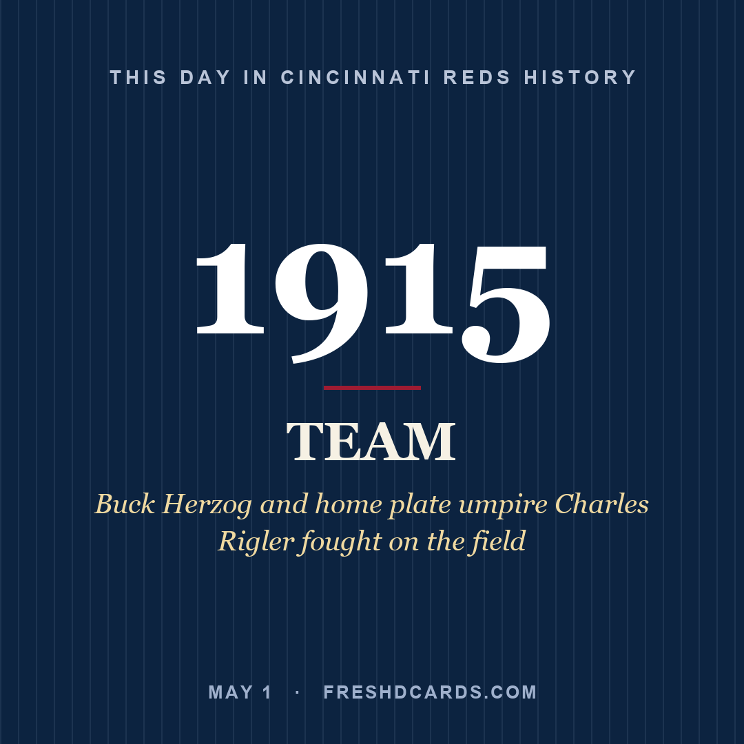 Cincinnati Reds: Cincinnati Reds, 1915, Buck Herzog and home plate umpire Charles Rigler fought on the field