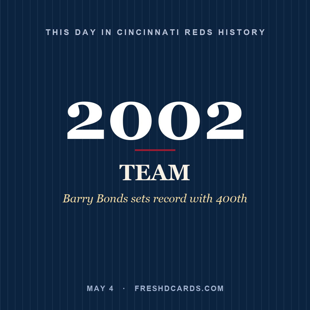 Cincinnati Reds: Cincinnati Reds, 2002, Barry Bonds sets record with 400th
